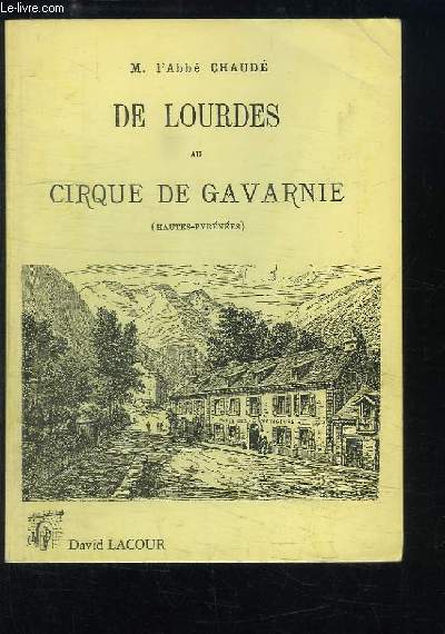 De Lourdes au Cirque de Gavarnie (Haute-Pyrnes).