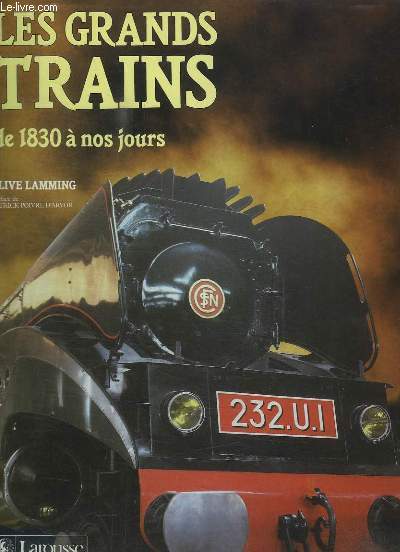 Les Grands Trains de 1830  nos jours.
