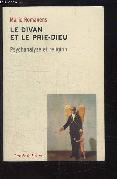 Le Divan et le Prie-Dieu. Psychanalyse et religion