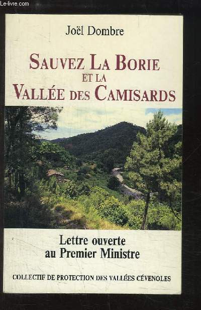 Sauvez la Borie et la Valle des Camisards. Lettre ouverte au 1er Ministre.