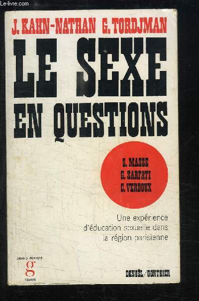 Le Sexe en questions. Une exprience d'ducation sexuelle dans la rgion parisienne.