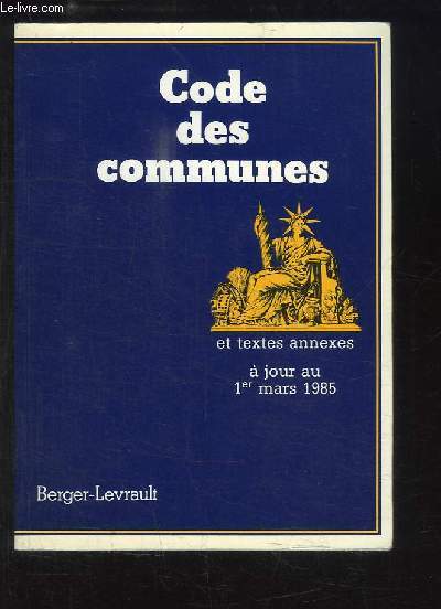 Code des communes, et textes annexes.