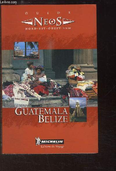 Guide Neos. Guatemala, Belize. - COLLECTIF - 0 - Photo 1/1