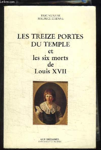 Les treize portes du temple et les six morts de Louis XVII.