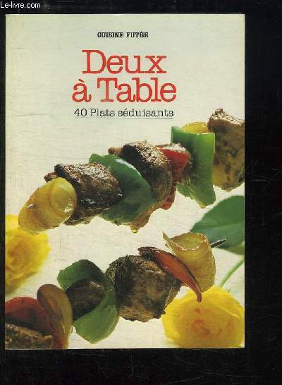 Deux  Table. 40 Plats sduisants.