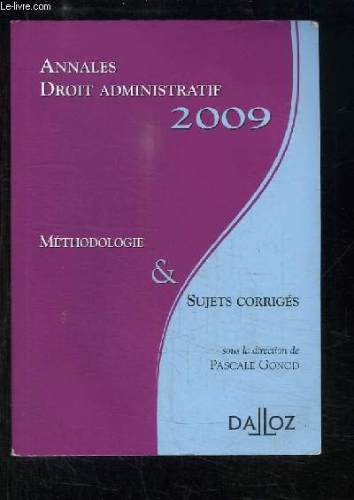 Annales Droit Administratif, 2009. Mthodologie & Sujets Corrigs.