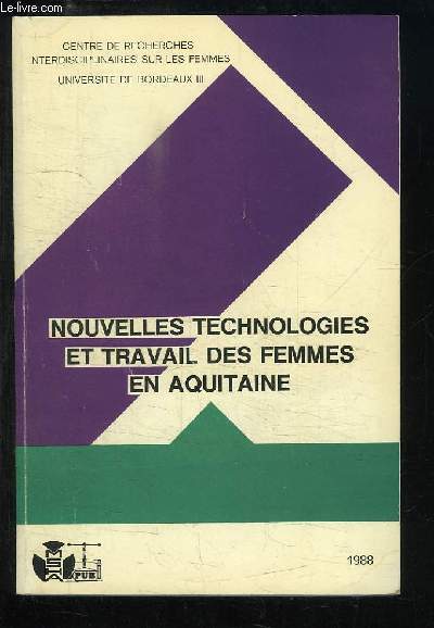 Nouvelles Technologies et Travail des Femmes en Aquitaine.