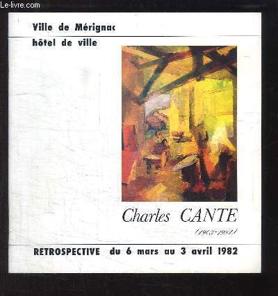 Charles Cante (1903 - 1981). Rtrospective du 6 mars au 3 avril 1982