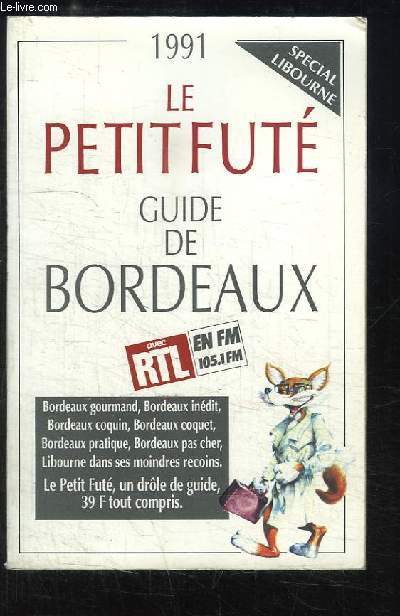 Le Petit Fut. Guide de Bordeaux. Spcial Libourne.