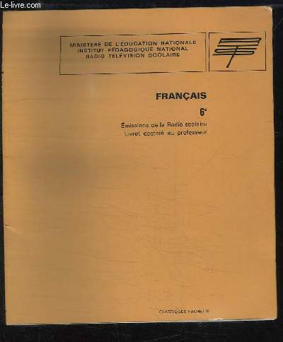 Franais, classe de 6e. Emission de la Radio scolaire. Livre du Professeur.