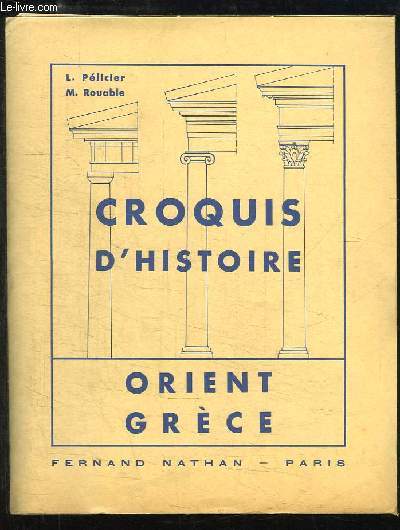 Croquis d'Histoire. Orient - Grce