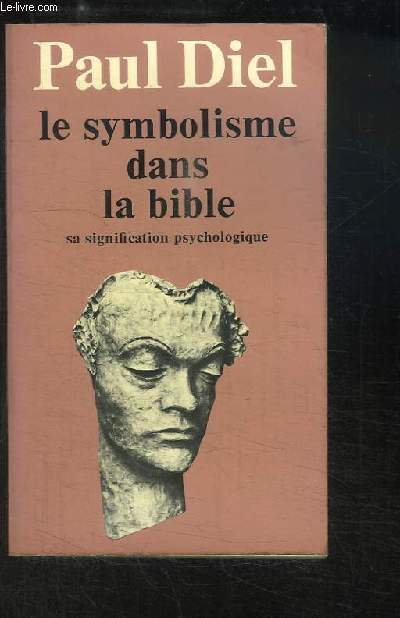Le Symbolisme dans la Bible. Sa signification psychologique.