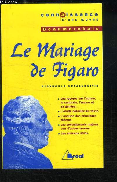 Le Mariage de Figaro, de Beaumarchais.