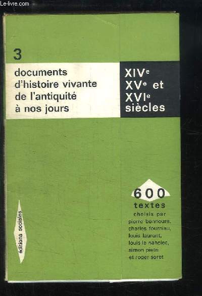 Documents d'histoire vivante de l'antiquit  nos jours, N3 : XIVe, XVe et XVIe sicles.