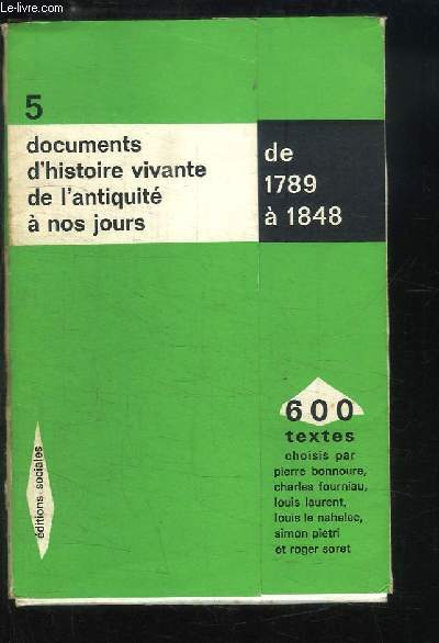 Documents d'histoire vivante de l'antiquit  nos jours, N5 : De 1789  1848