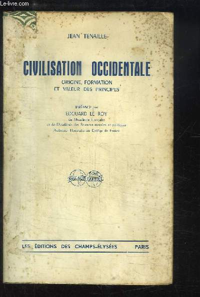 Civilisation Occidentale. Origine, formation et valeur des principes.