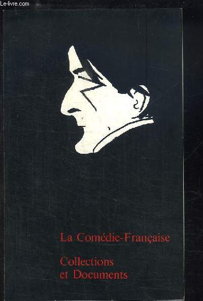 La Comdie-Franaise. Collections et Documents.