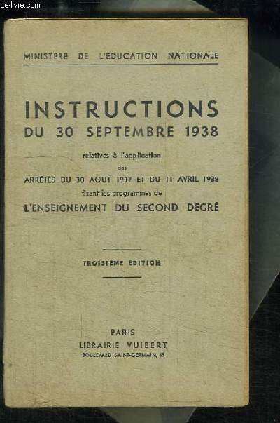 Instructions du 30 septembre 1938, relatives  l'application des arrts du 30 aot 1937 et du 11 avril 1938 fixant les programmes de l'Enseignement du 2nd degr.