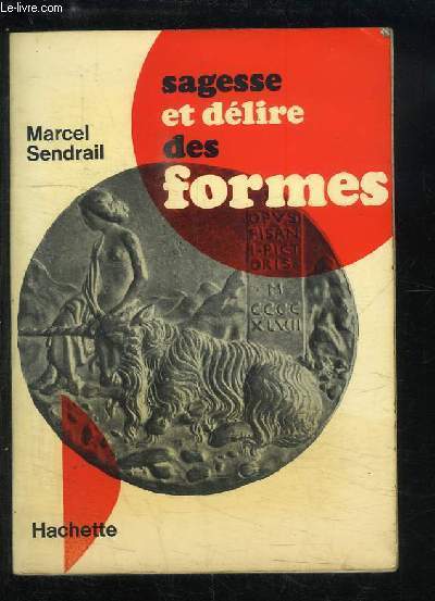 Sagesse et dlire des formes