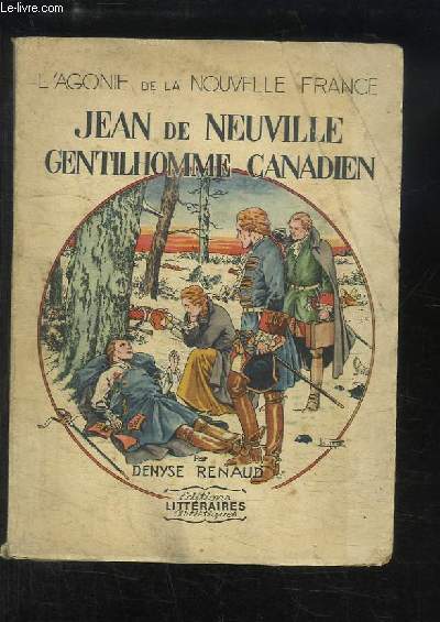 Jean de Neuville. Gentilhomme canadien.