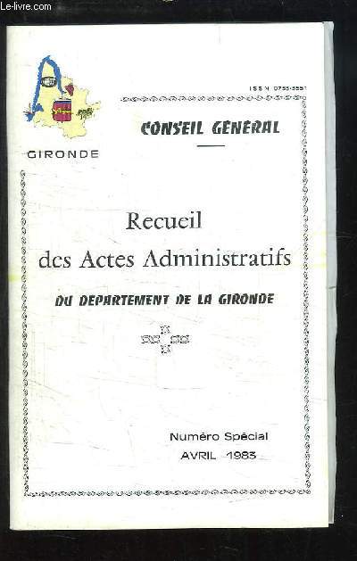 Recueil des Actes Administratifs du Dpartement de la Gironde. Numro Spcial d'Avril 1983 : Guide d'Equipements  l'usage des Collectivits Locales.