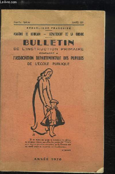 Bulletin de l'Instruction primaire, consacre  l'Association Dpartementale des Pupilles de l'Ecole Publique. Anne 1970 - Numro spcial