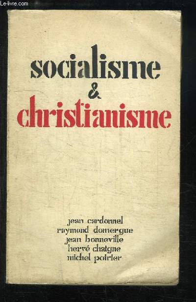 Frres du Monde, Numro spcial : Socialisme & Christianisme (Cardonnel, Domergue, Bonneville, Chaigne, Poirier)