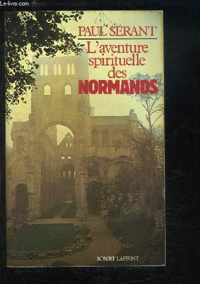 L'aventure spirituelle des Normands.