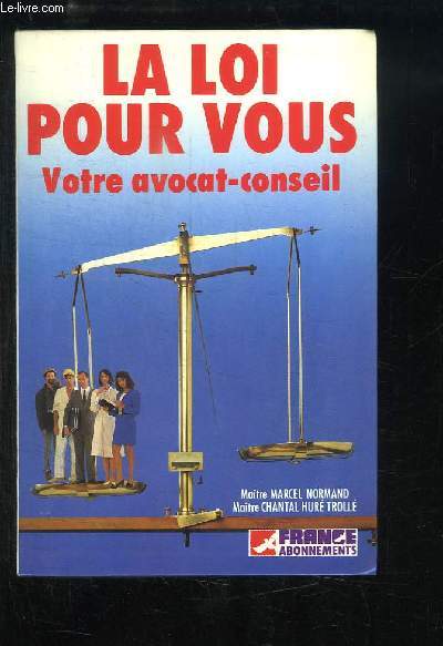 La Loi pour Vous. Votre avocat-conseil