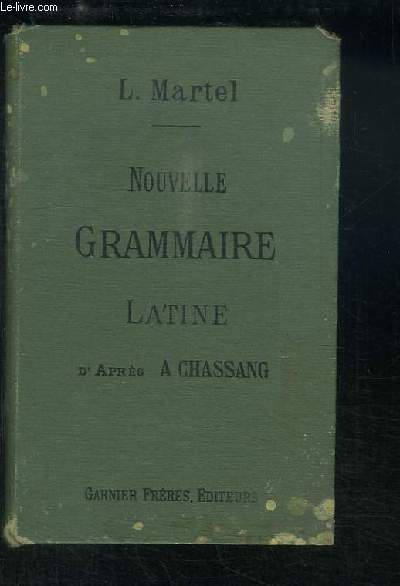 Nouvelle Grammaire Latine.