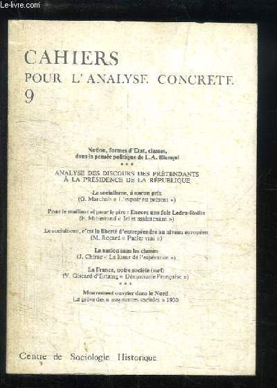 Cahiers pour l'analyse concrte, N9 : Nations, formes d'Etat, classes dans la pense politique, par BLANQUI - Analyse des discours des prtendants  la prsidence de la Rpublique ...