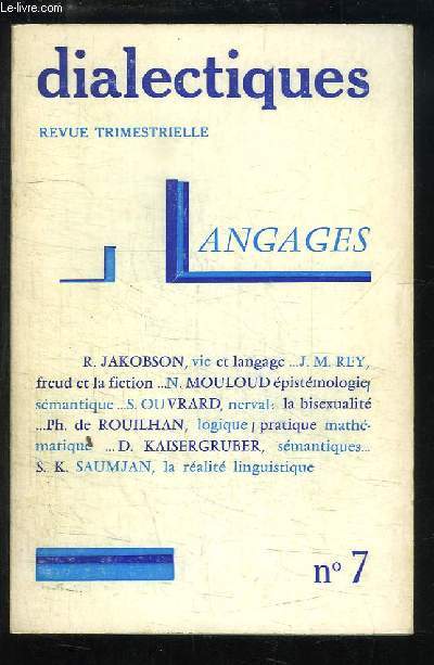 Dialectiques N7 : Langages. La psychanalyse  hauteur de fiction, par REY - Questions de smantique - Nerval : les figures de la bisexualit, par OUVRARD ...