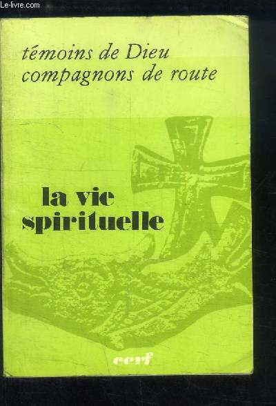 La Vie Spirituelle N662 - 64e anne, Tome 138 : Tmoins de Dieu, Compagnons de route