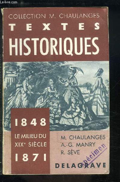 Textes Historiques, 1848 - 1871. Le milieu du XIXe sicle.