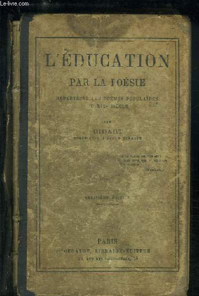L'Education par l Posie. Rpertoire des pomes populaires du XIXe sicle.