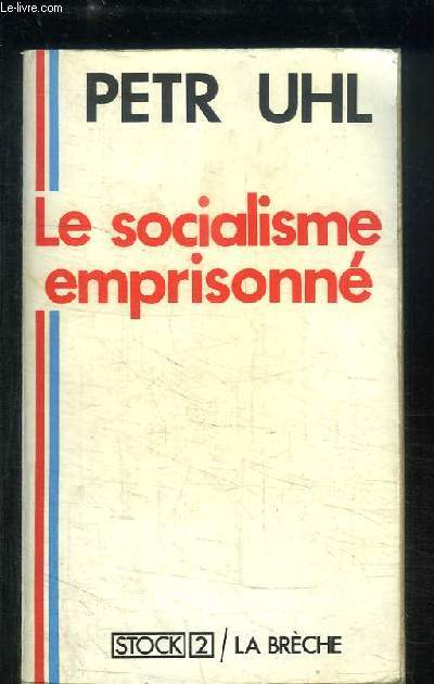 Le socialisme emprisonn. Une alternative socialiste  la normalisation
