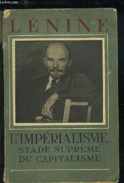 L'Imprialisme, stade suprme du capitalisme.