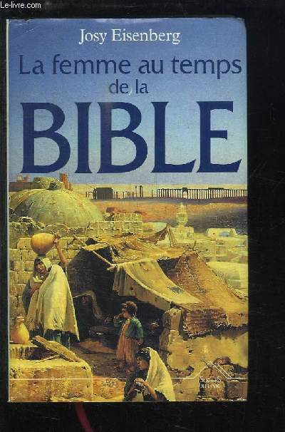 La Femme au temps de la Bible.