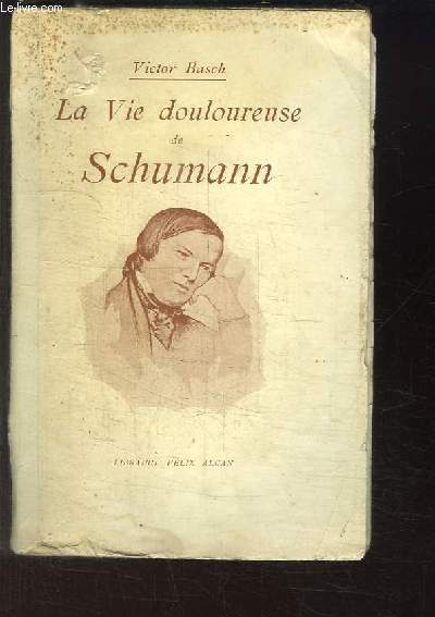 La vie douloureuse de Schumann