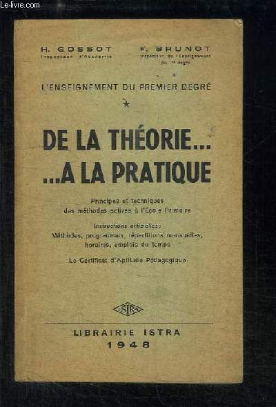 De la thorie ...  la pratique. L'enseignement du premier degr.