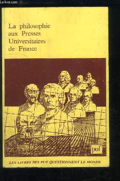 La Philosophie aux Presses Universitaires de France.