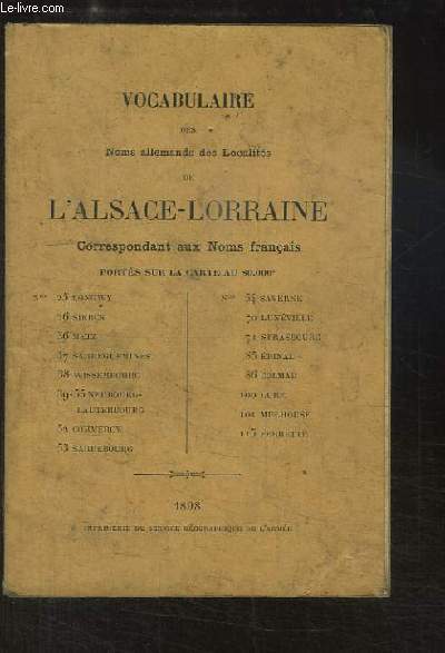 Vocabulaire des Noms allemands des Localits de l'Alsace-Lorraine. Correspondant aux Noms franais, ports sur la carte au 80000e.