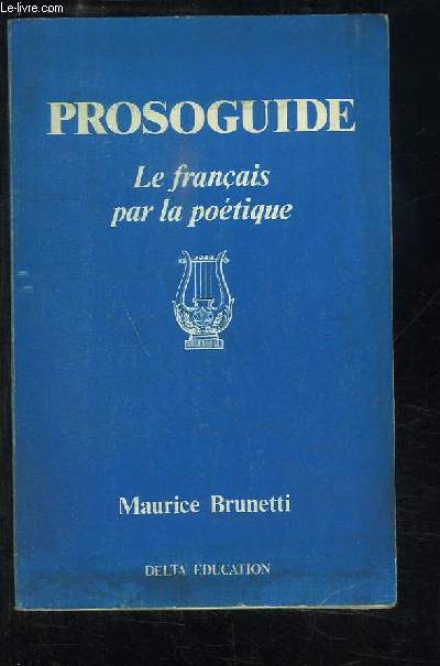 Prosoguide. Le franais par la potique.