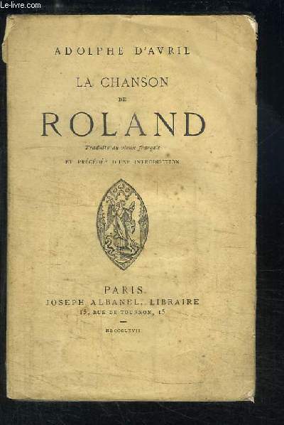 La Chanson de Roland. Traduite du vieux franais.