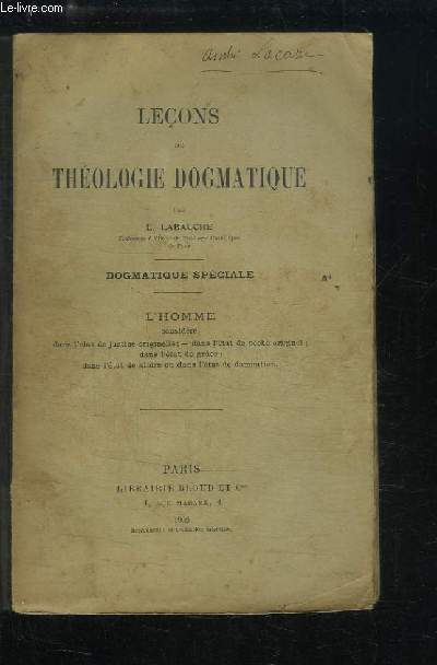 Leons de Thologie Dogmatique. Dogmatique spciale : L'Homme