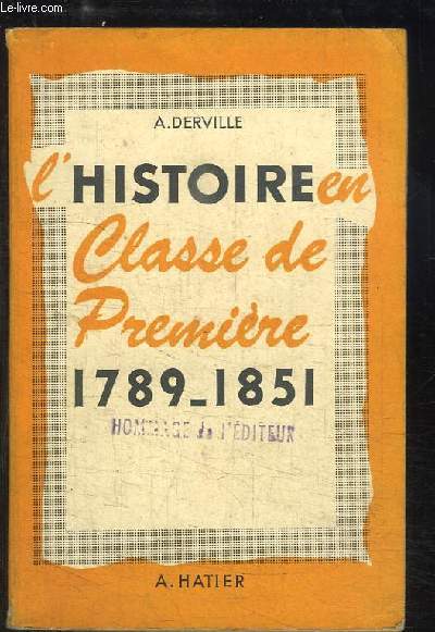 L'Histoire en Classe de Premire. 1789 - 1851