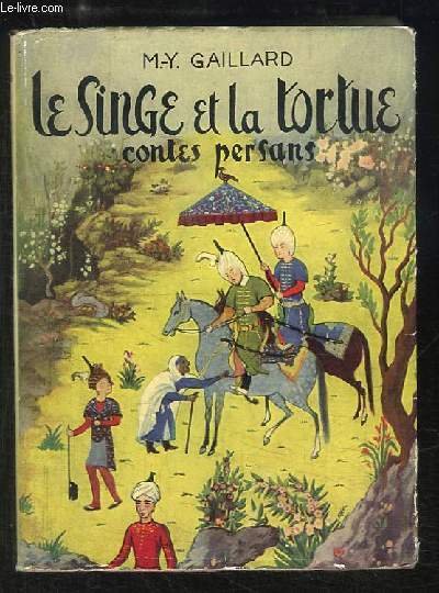 Le Singe et la Tortue. Contes et Pomes persans.