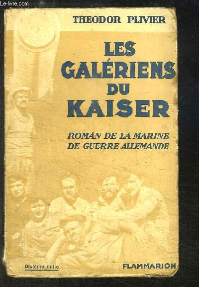 Les Galriens du Kaiser. Roman de la Marine de Guerre Allemande.