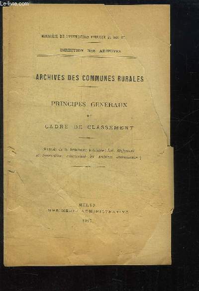 Archives des Communes Rurales. Principes gnraux et cadre de classement.