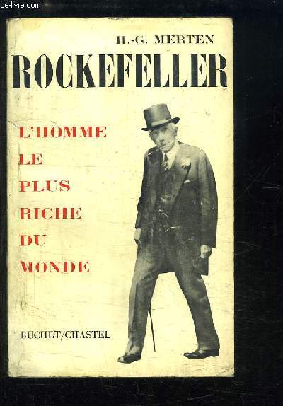 Rockefeller. L'homme le plus riche du monde. - MERTEN H.-G. - 1964 - Photo 1/1